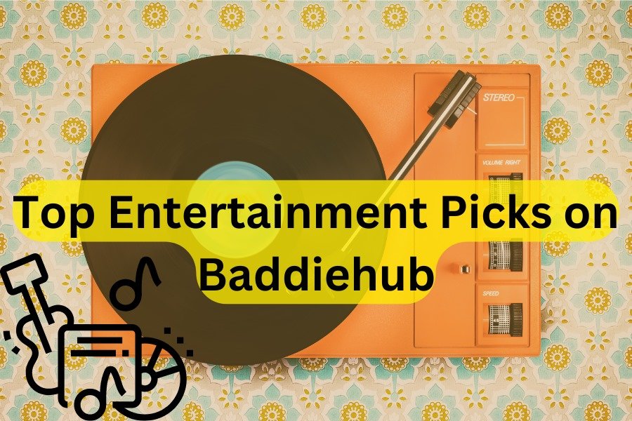 Top Entertainment Picks on Baddiehub