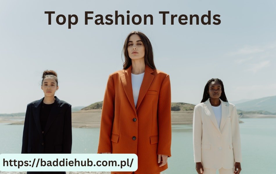 Top Fashion Trends