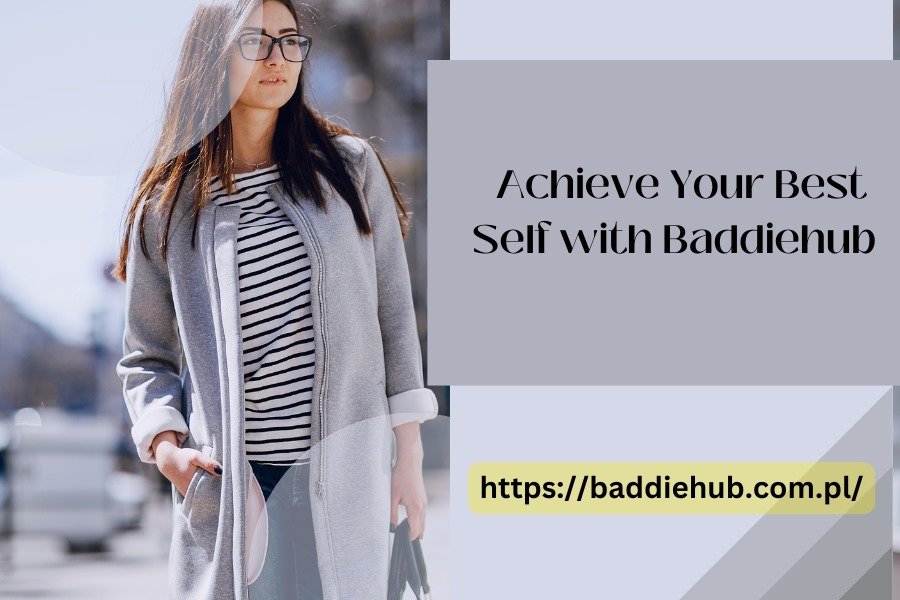 2024 Lifestyle Growth: Achieve Your Best Self with Baddiehub